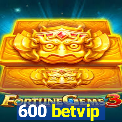 600 betvip